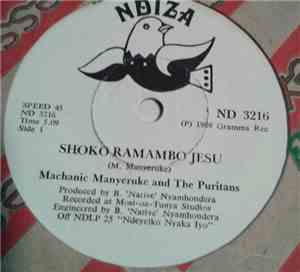 Machanic Manyeruke And The Puritans - Shoko Ramambo Jesu / Riripo Gomo