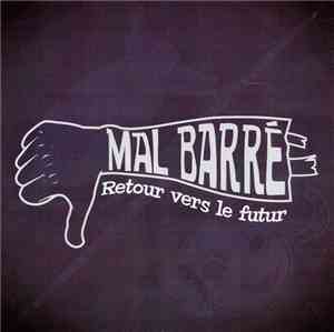 Mal Barré - Retour Vers Le Futur