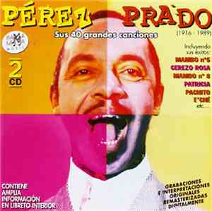 Perez Prado - Sus 40 Grandes Canciones