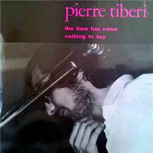 Pierre Tiberi - Nothing To Say