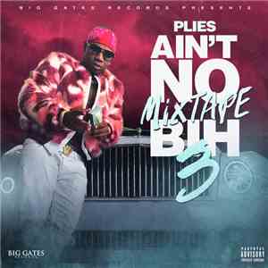 Plies - Ain't No Mixtape Bih 3