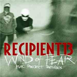 Recipient13 - Wind Of Fear (BMC Project Remixes)