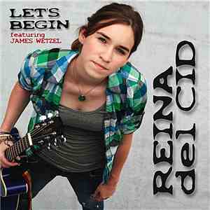 Reina Del Cid featuring James Wetzel - Let's Begin