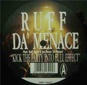 Ruff Da' Menace - Kick The Party Into Full Effect