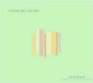 Sandiest - Have No Limits