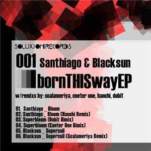 SanthiAgo And Blacksun  - Born This Way EP