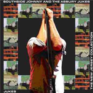 Southside Johnny And The Asbury Jukes - Jukes - The New Jersey Collection:  ...