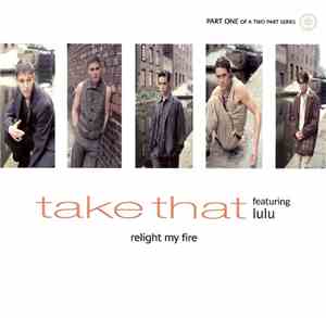 Take That Featuring Lulu - Relight My Fire