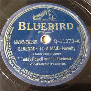 Teddy Powell And His Orchestra - Serenade To A Maid / I Love You Best Of Al ...