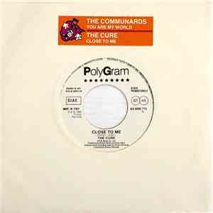 The Cure / The Communards - Close To Me / You Are My World