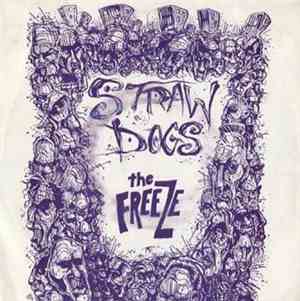The Freeze / Straw Dogs - The Freeze / Straw Dogs
