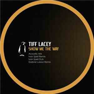 Tiff Lacey - Show Me The Way