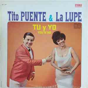 Tito Puente & La Lupe - Tu Y Yo / You 'N' Me