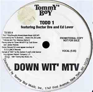 Todd 1 Featuring Doctor Dre And Ed Lover - Down Wit' MTV