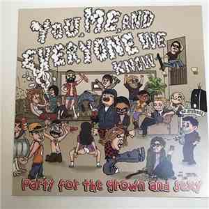 You, Me, And Everyone We Know - Party For The Grown And Sexy