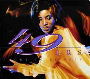 49ers - Got To Be Free