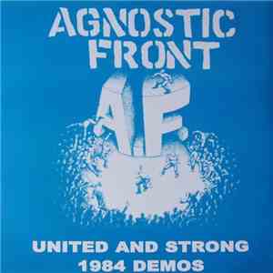 Agnostic Front - United And Strong 1984 Demos