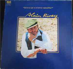 Alain Rivey - Qu'est-ce Qui Va M'arriver Aujourd'hui?