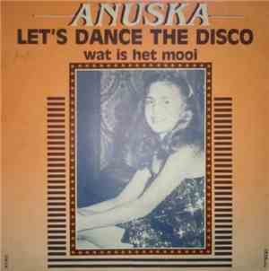 Anuska  - Let's Dance The Disco