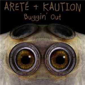 Arete + Kaution  - Buggin' Out