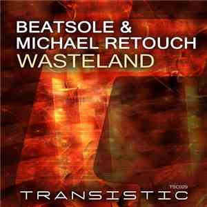 Beatsole & Michael Retouch - Wasteland