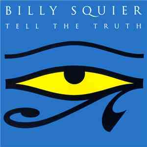 Billy Squier - Tell The Truth
