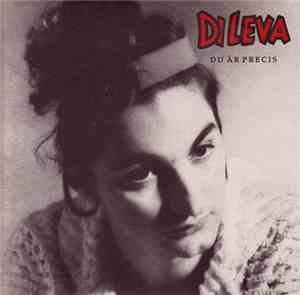 Di Leva - Du Är Precis