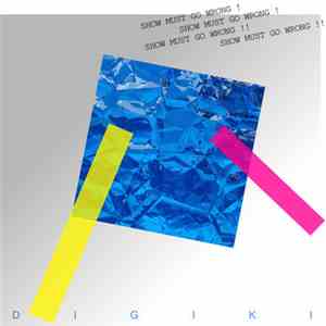 Digiki - Show Must Go Wrong