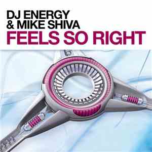 DJ Energy & Mike Shiva - Feels So Right (Energy 09 Theme)