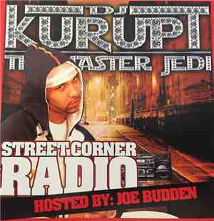 DJ Kurupt, Joe Budden - Street Corner Radio