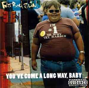 Fatboy Slim - You've Come A Long Way, Baby
