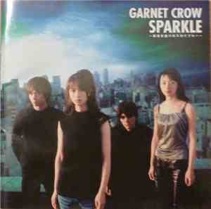 Garnet Crow - Sparkle ~筋書き通りのスカイブルー~