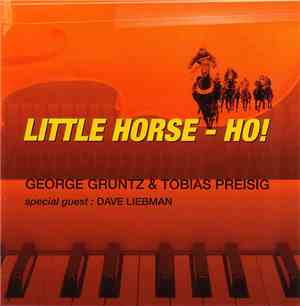 George Gruntz & Tobias Preisig Special Guest : Dave Liebman - Little Horse ...