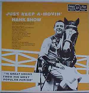Hank Snow, The Singing Ranger And His Rainbow Ranch Boys - Just Keep A-Movi ...