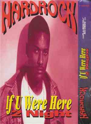 Hardrock - If U Were Here 2 Night