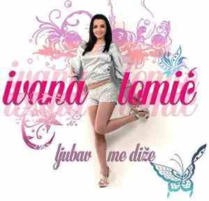 Ivana Tomić - Ljubav Me Diže