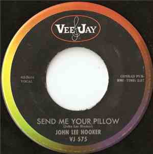 John Lee Hooker - Send Me Your Pillow / Don't Look Back