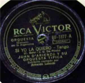 Juan D'Arienzo Y Su Orquesta Típica - Si Yo La Quiero / La Catrera