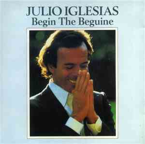 Julio Iglesias - Begin The Beguine