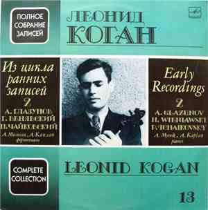 Leonid Kogan - A. Glazunov / H. Wieniawski / P. Tchaikovsky - Early Recordi ...