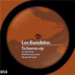 Los Bandidos - Ta Bueno EP
