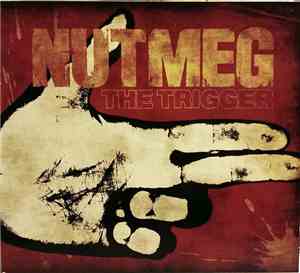 Nutmeg - The Trigger