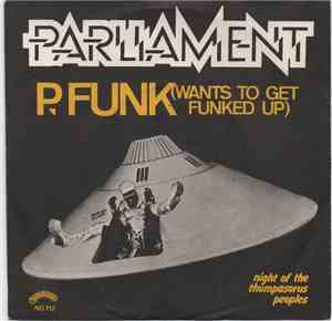 Parliament - P. Funk (Wants To Get Funked Up)