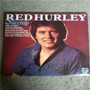 Red Hurley - Sincerely