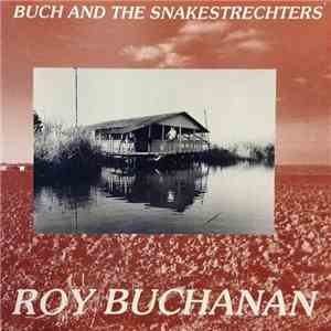 Roy Buchanan - Buch And The Snakestretchers
