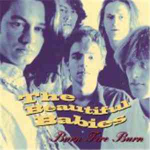 The Beautiful Babies - Burn Fire Burn