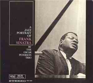 The Oscar Peterson Trio - A Jazz Portrait Of Frank Sinatra