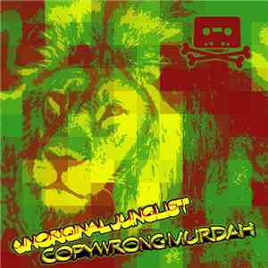 Unoriginal Junglist - Copywrong Murdah