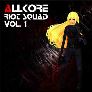 Various - Allkore Riot Squad Vol. 1