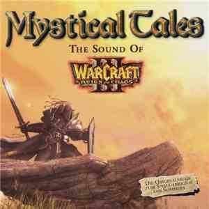 Various - Mystical Tales (The Sound Of Warcraft III)